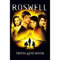 Roswell: Trivia Quiz Book