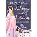 Ribbons & Robbery: A Craft and Ghost Cozy Mystery