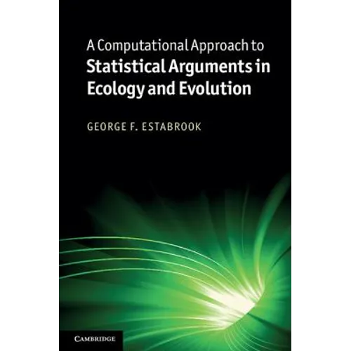 A Computational Approach to Statistical Arguments in Ecology and Evolution