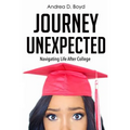 Journey Unexpected: Navigating Life After College