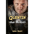 Quentin the Rebel