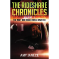 The Rideshare Chronicles Volume I: The next ride could spell disaster