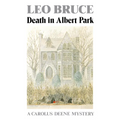 Death in Albert Park: A Carolus Deene Mystery