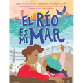 El Río Es Mi Mar (the River Is My Ocean)