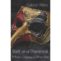 Dark and Theatrical: A Poetic Oddysey