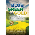 Blue, Green and Gold: A Clear Path for Crafting a Personal Blueprint for Greener Pastures in Your Golden Years