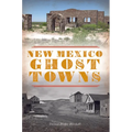 New Mexico Ghost Towns