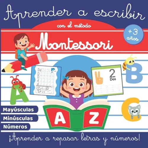 Aprender a Escribir con el Método Montessori: Libro de actividades Montessori +3 años - Libro de actividades para niños - Aprender a repasar letras y