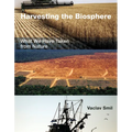 Harvesting the Biosphere: What We Have Taken from Nature