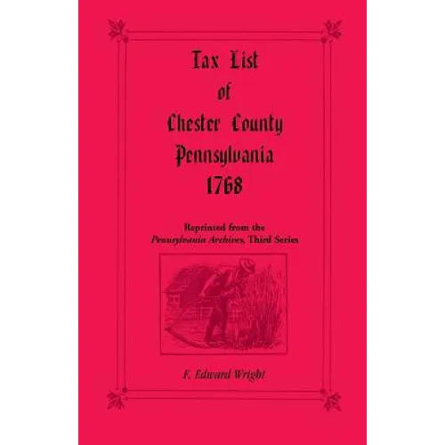 Tax List of Chester County, Pennsylvania 1768