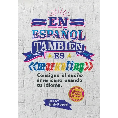 En español también es marketing: Consigue el sueño americano usando tu idioma
