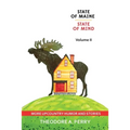 State of Maine, State of Mind Volume II: More Upcountry Humour and Stories: More Upcountry