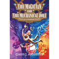 The Magician and the Mechanical Doll, Tales of a Vernian Youth Volume 1: a science fantasy adventure