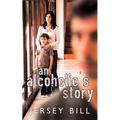An Alcoholic's Story