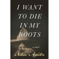 I Want to Die in My Boots