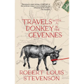 Travels with a Donkey in the Cévennes (Warbler Classics Annotated Edition)