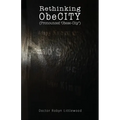 Rethinking ObeCity: (Pronounced Obese-City)
