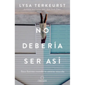 No Debería Ser Así / It's Not Supposed to Be This Way