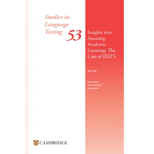 Insights Into Assessing Academic Listening: The Case of Ielts Paperback