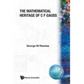 The Mathematical Heritage of C F Gauss