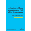 La fonction publique comorienne de 1960 à l'ère du numérique: Bilan et perspectives