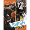 Swish: The Science Behind Basketball's Most Dynamic Plays