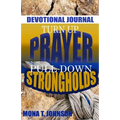 Turn Up Prayer Pull Down Strongholds Devotional