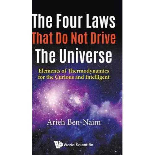 The Four Laws That Do Not Drive the Universe