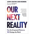 Our Next Reality: How the AI-Powered Metaverse Will Reshape the World