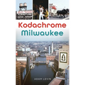 Kodachrome Milwaukee