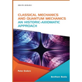 Classical Mechanics and Quantum Mechanics: An Historic-Axiomatic Approach