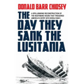 The Day They Sank the Lusitania