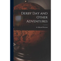 Derby Day and Other Adventures