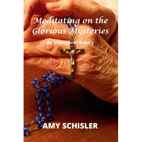 Meditating on the Glorious Mysteries