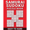 Samurai Sudoku Puzzle Book: 100 Easy to Hard Samurai Sudoku Puzzles For Beginner To Expert