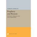 Prophecy and Reason: The Dutch Collegiants in the Early Enlightenment