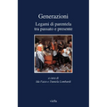 Generazioni: Legami Di Parentela Tra Passato E Presente