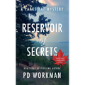 Reservoir of Secrets: A quick-read police procedural set in picturesque Canada