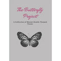 The Butterfly Project: A Mental Health Themed Poetry Book