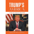 Trump's America: A Timeless Vision of Greatness