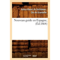 Nouveau Guide En Espagne, (Éd.1864)