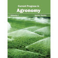 Current Progress in Agronomy: Volume I