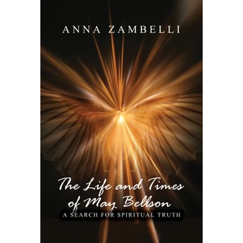 The Life and Times of May Bellson: A Search for Spiritual Truth