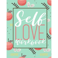 Self Love Workbook