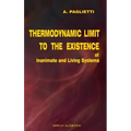 Thermodynamic Limit to the Existence of Inanimate and Living Systems
