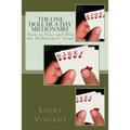 The One Dollar A Day Millionaire: How to Play and Win The Millionaires' Game