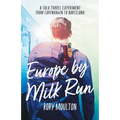 Europe by Milk Run: A Solo Travel Experiment from Copenhagen to Barcelona