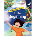 In the Beginning: My Storybook Bible