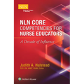 Nln Core Competencies for Nurse Educators: A Decade of Influence