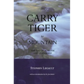 Carry Tiger to Mountain: The Tao of Activism and Leadership